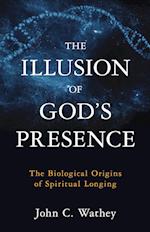 The Illusion of God's Presence