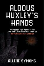 Aldous Huxley's Hands
