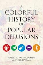 Colorful History of Popular Delusions