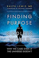 Finding Purpose in a Godless World