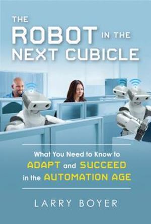 The Robot in the Next Cubicle