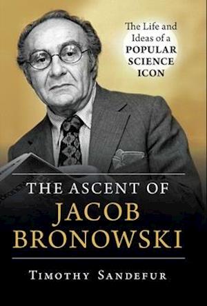 Ascent of Jacob Bronowski