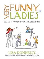 Very Funny Ladies: The New Yorker's Women Cartoonists 