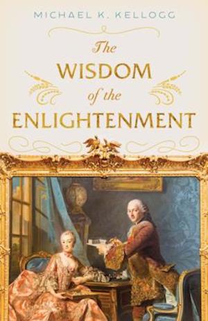 The Wisdom of the Enlightenment