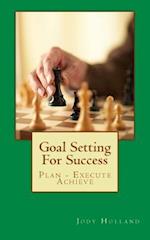 Goal Setting for Success