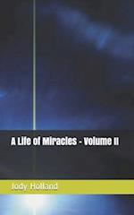 A Life of Miracles - Volume II 