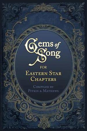 Gems of Song for Eastern Star Chapters