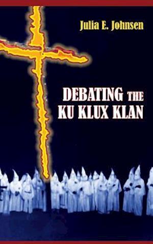 Debating the Ku Klux Klan