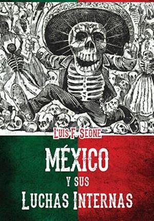 Mexico y Sus Luchas Internas