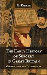 The Early History of Surgery in Great Britain