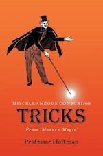 Miscellaneous Conjuring Tricks, from 'Modern Magic'