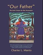 "Our Father": The Lord's Prayer for Our Persecutors 