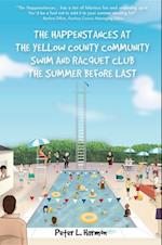 Happenstances at the Yellow County Community Swim and Racquet Club the Summer Before Last