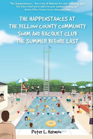 The Happenstances at the Yellow County Community Swim and Racquet Club the Summer Before Last