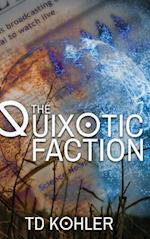 The Quixotic Faction