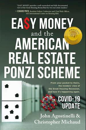 EASY MONEY and the American Real Estate Ponzi Scheme