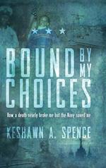 Bound by My Choices