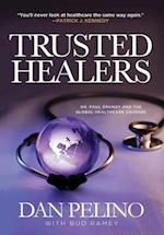 TRUSTED HEALERS: Dr. Paul Grundy and the Global Healthcare Crusade 