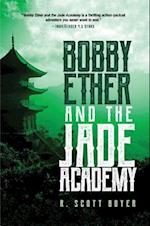 Bobby Ether and the Jade Academy