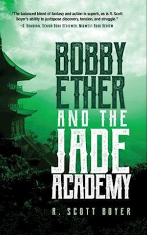 Bobby Ether and the Jade Academy