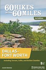 60 Hikes Within 60 Miles: Dallas-Fort Worth