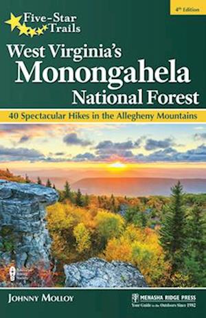 Five-Star Trails: West Virginia's Monongahela National Forest