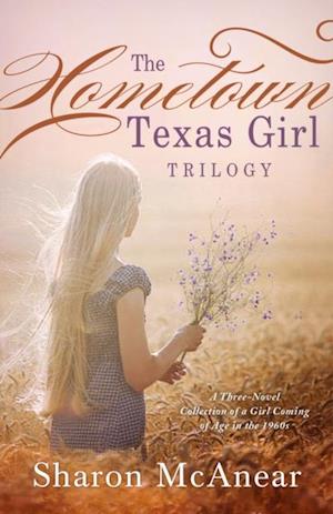 Hometown Texas Girl Trilogy