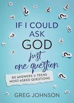 If I Could Ask God Just One Question