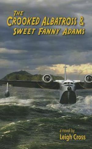 The Crooked Albatross and Sweet Fanny Adams