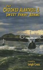 The Crooked Albatross and Sweet Fanny Adams