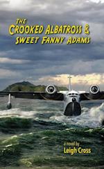 Crooked Albatross and Sweet Fanny Adams