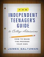 Independent Teenager's Guide to College Admissions