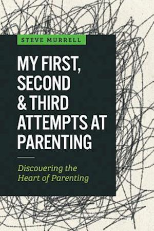 My First, Second & Third Attempts at Parenting