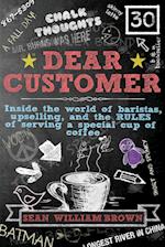 Dear Customer: Inside the World of Baristas, Upselling, and the Rules of Serving a Special Cup of Coffee 