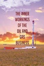 The Inner Workings of the Oil and Gas Business