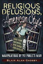 Religious Delusions, American Style