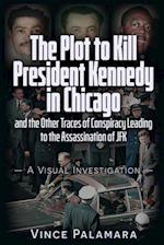 The Plot to Kill President Kennedy in Chicago