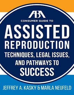 The ABA Guide to Assisted Reproduction