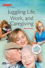 Juggling Life, Work, and Caregiving