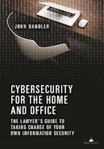 Cybersecurity for the Home and Office