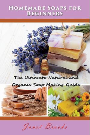 HOMEMADE SOAPS FOR BEGINNERS -