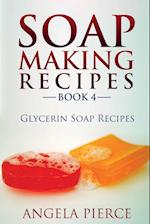 Soap Making Recipes Book 4