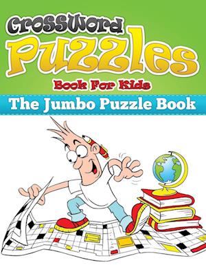 Crossword Puzzle Book for Kids (the Jumbo Puzzle Book)