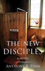The New Disciples : A Novel