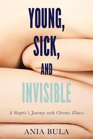 Young, Sick, and Invisible