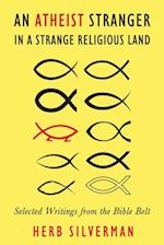 An Atheist Stranger in a Strange Religious Land