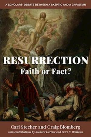 Resurrection: Faith or Fact?