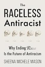 The Raceless Antiracist