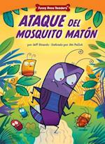 Ataque del Mosquito Matón (Attack of the Bully Bug)