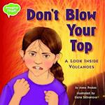 Don't Blow Your Top!